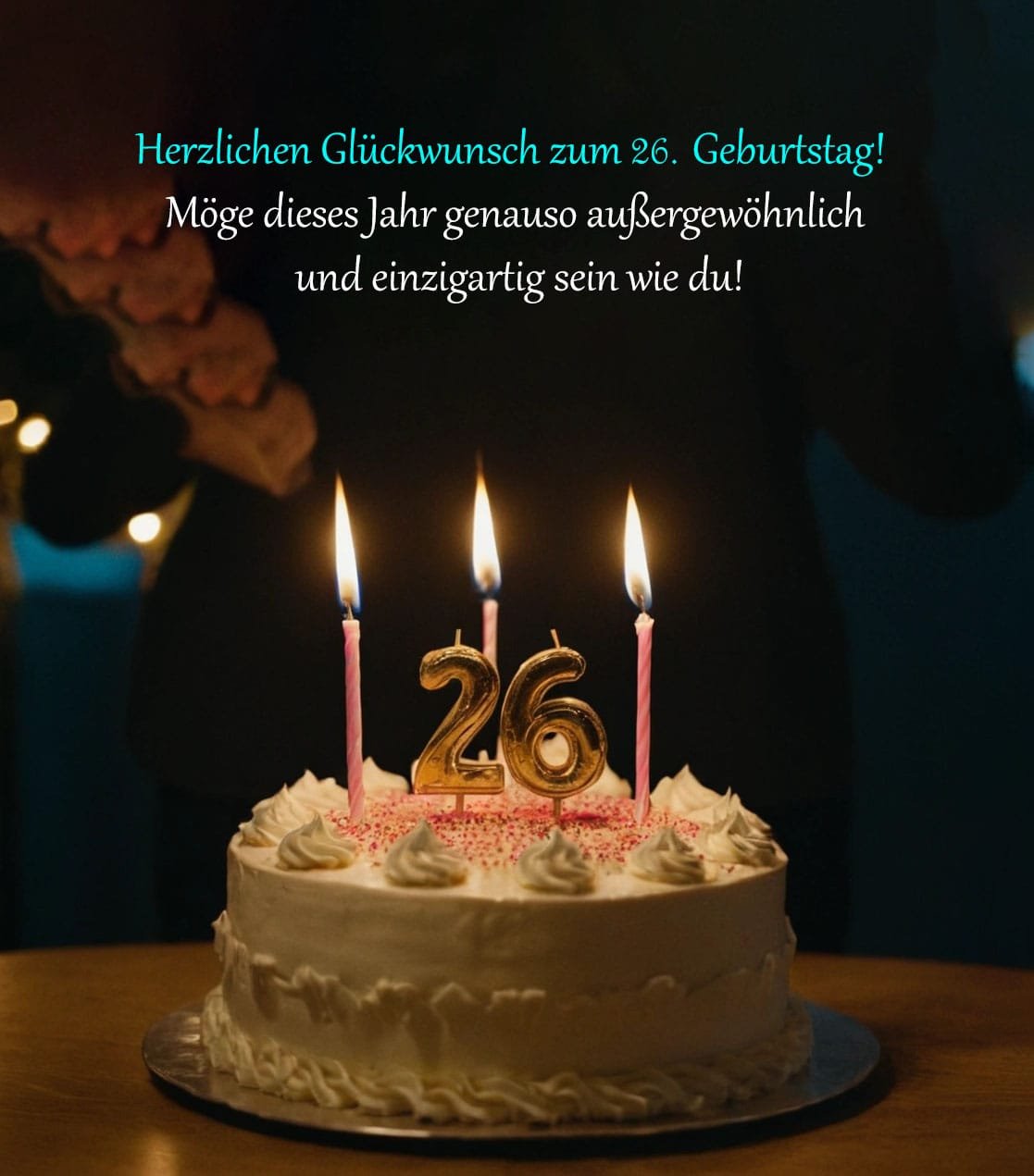 Schöne Sprüche und Glückwünsche zum 26. Geburtstag 1 Sprüche Und Glückwünsche Zum 26. Geburtstag
